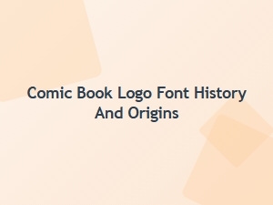 Exploring Comic Book Logo Font Origins