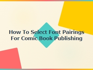 A Guide to Comic Book Font Pairings